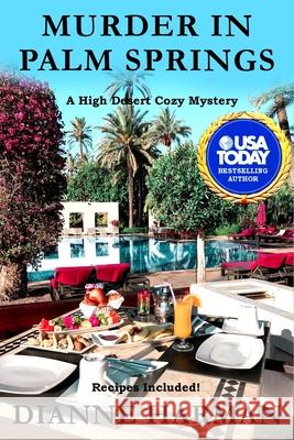 Murder in Palm Springs Dianne Harman 9781093535235 Independently Published