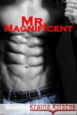 Mr. Magnificent Sandra a. Sigfusson 9781093544305 Independently Published