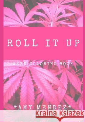Roll it up Amy Mendez 9781093586541