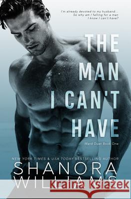 The Man I Can't Have Shanora Williams 9781093605846