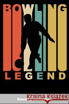 Bowling Legend: Bowling Scorebook Keegan Higgins 9781093633702 Independently Published