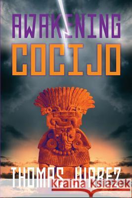 Awakening Cocijo Thomas Juarez 9781093640588 Independently Published