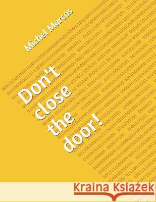 Don't Close the Door! Michel Marcos 9781093645514