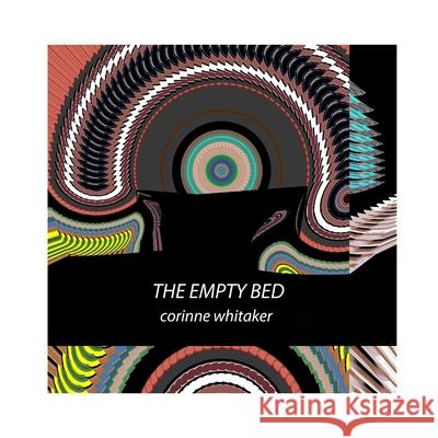 The Empty Bed Corinne Whitaker 9781093651157
