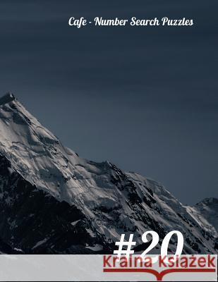 Cafe - Number Search Puzzles #20 Nilo Ballener 9781093707656 Independently Published