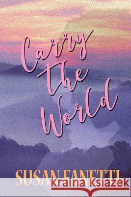 Carry the World Susan Fanetti 9781093743968 Independently Published