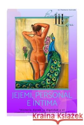 Pincelada de amor III: Jejemi, personal e íntima Rodríguez, Yai Dalie 9781093754223 Independently Published