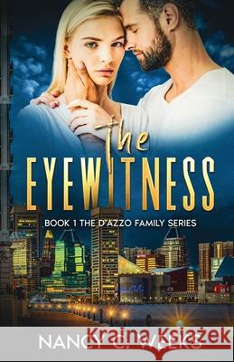 The Eyewitness Nancy C. Weeks 9781093758955 Independently Published