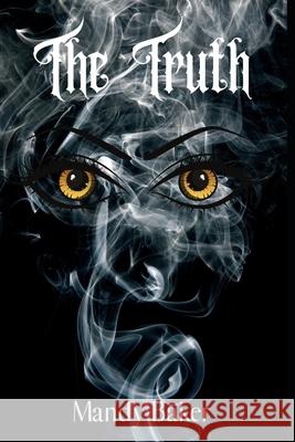 The Truth Mandy Baker 9781093760163 Independently Published