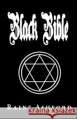 Black Bible Raine Ashford 9781093769340 Independently Published