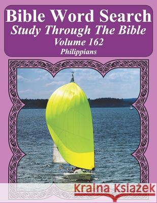 Bible Word Search Study Through the Bible: Volume 162 Philippians T. W. Pope 9781093791549 Independently Published