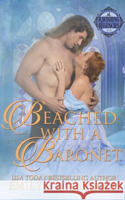 Beached with a Baronet: A Steamy Regency Romance Emily Murdoch 9781093808582 Independently Published