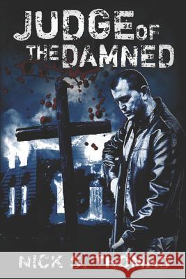 Judge of the Damned Nick S. Thomas 9781093823950 Independently Published