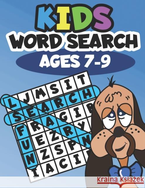 Kids Word Search Ages 7-9: Learning made fun Willyn Wren 9781093849622 Independently Published