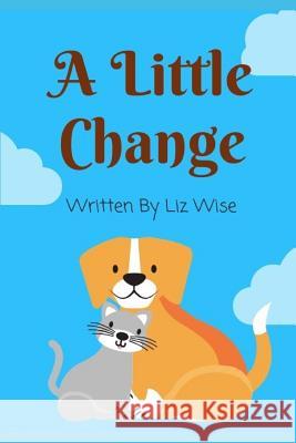 A Little Change Liz Wise 9781093856149