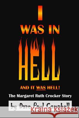 I Was in Hell Dave Paul Campbell 9781093857818