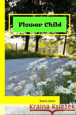 Flower Child Karen Janes 9781093873429