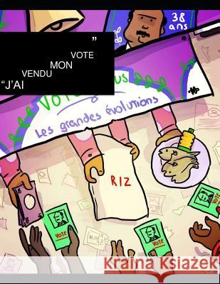 J'ai Vendu Mon Vote: Cause de l'immigration clandestine Teyimo, Morel Vannick 9781093877595 Independently Published