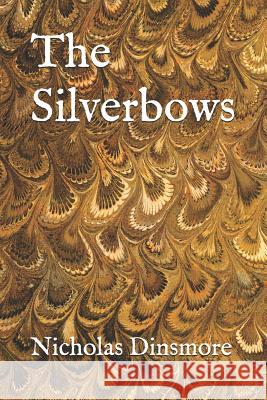 The Silverbows Nicholas Dinsmore 9781093877885