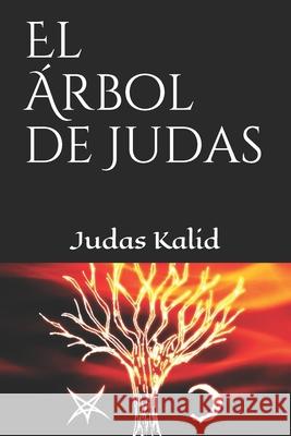 El ?rbol de Judas Aposento ( Judas Kalid 9781093904994 Independently Published