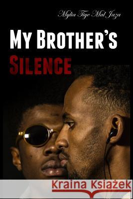 My Brother's Silence Mylia Tiye Mal Jaza 9781093911466