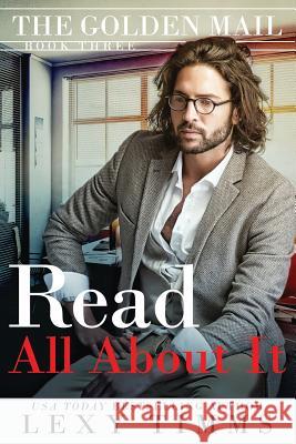 Read All About It Lexy Timms 9781093949889 Independently Published