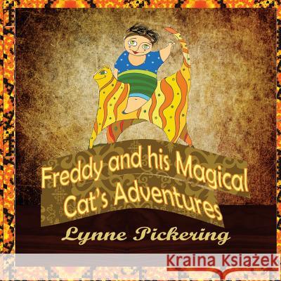 Freddy and his Magical Cat's Adventures Lynne Pickering 9781093985122