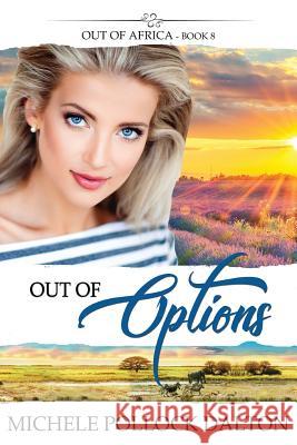 Out of Options Michele Pollock Dalton 9781093986723 Independently Published