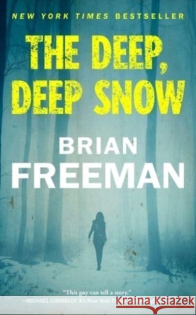 The Deep, Deep Snow Brian Freeman 9781094071329 Blackstone Publishing