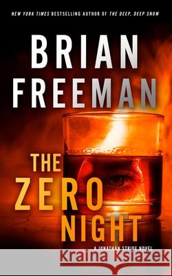 The Zero Night: A Jonathan Stride Novel Brian Freeman 9781094082349 Blackstone Publishing