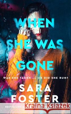 When She Was Gone Sara Foster 9781094094052