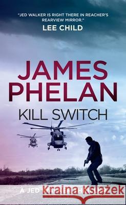 Kill Switch James Phelan 9781094193281