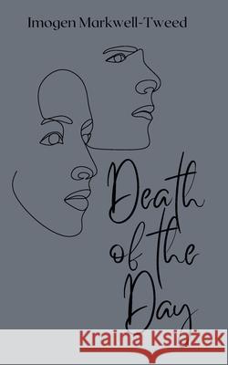 Death of the Day Imogen Markwell-Tweed 9781094431512 Bryant Street Shorts