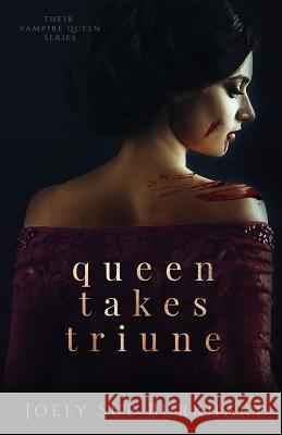 Queen Takes Triune Joely Sue Burkhart 9781094602073 Independently Published