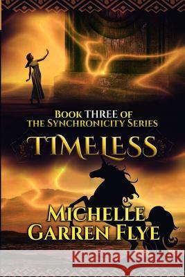 Timeless Michelle Garren Flye 9781094673431 Independently Published