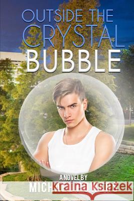 Outside The Crystal Bubble Michael Powers 9781094689135 Independently Published