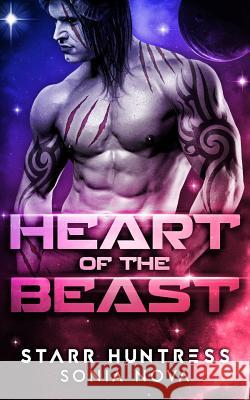 Heart of the Beast Starr Huntress Sonia Nova 9781094693347 Independently Published