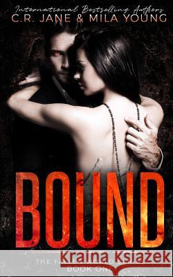 Bound: The Fallen World Series Book 1 Mila Young C. R. Jane 9781094718118 Independently Published
