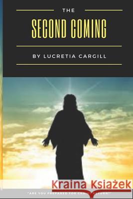 The Second Coming Lucretia Cargill 9781094732411 Independently Published