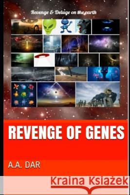 Revenge of Genes A. a. Dar 9781094777566 Independently Published