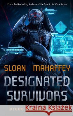 Designated Survivors Justin Sloan George S. Mahaffe 9781094803715