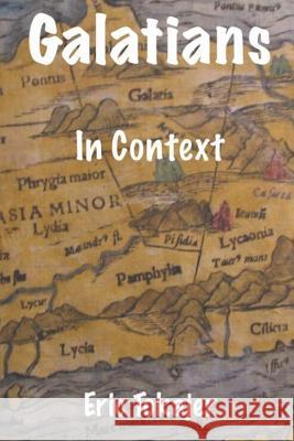 Galatians in Context Eric D. Tokajer 9781094812090 Independently Published