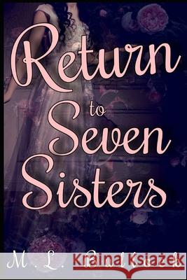 Return to Seven Sisters M. L. Bullock 9781094828848 Independently Published