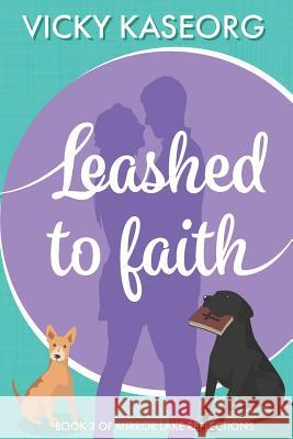 Leashed to Faith Vicky Kaseorg 9781094864648