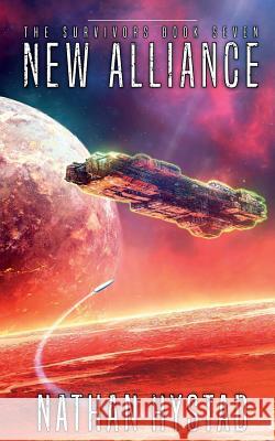 New Alliance (The Survivors Book Seven) Nathan Hystad 9781094868820 Independently Published