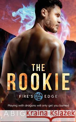 The Rookie Abigail Owen 9781094880815 Independently Published