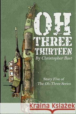 Oh-Three-Thirteen Christopher Bast 9781094889764