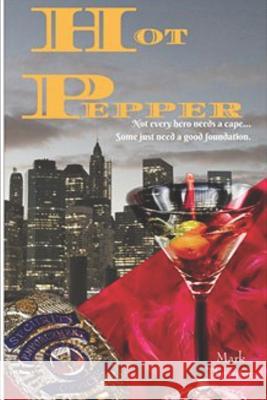 Hot Pepper Mark Thornton 9781094926032 Independently Published