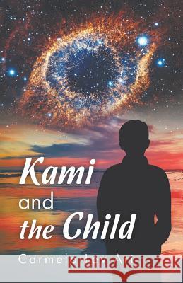 Kami and the Child Carmela Le 9781094944968