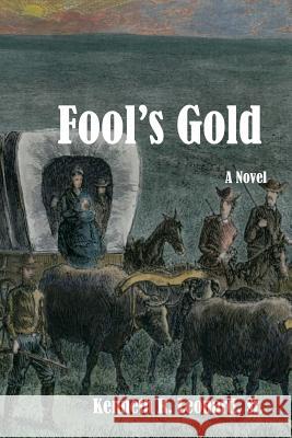 Fool's Gold Kenneth R. Leonar 9781094967745 Independently Published